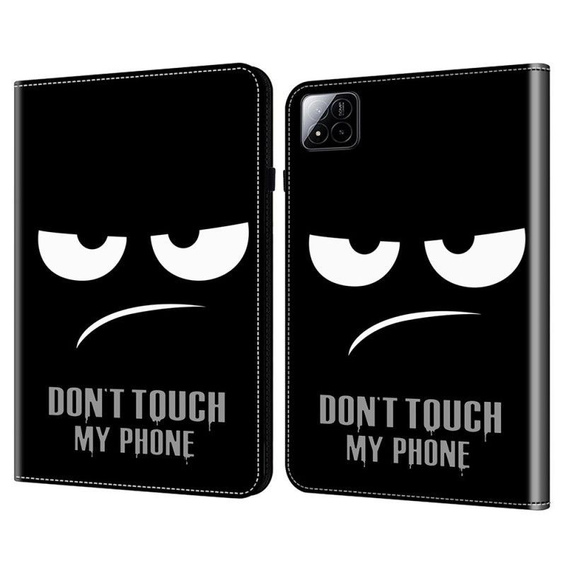 Étui Xiaomi Pad 7 / 7 Pro Don't Touch My Phone