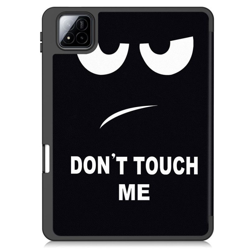 Smart Case Xiaomi Pad 7 / Pad 7 Pro Porte-Stylet Don't Touch Me